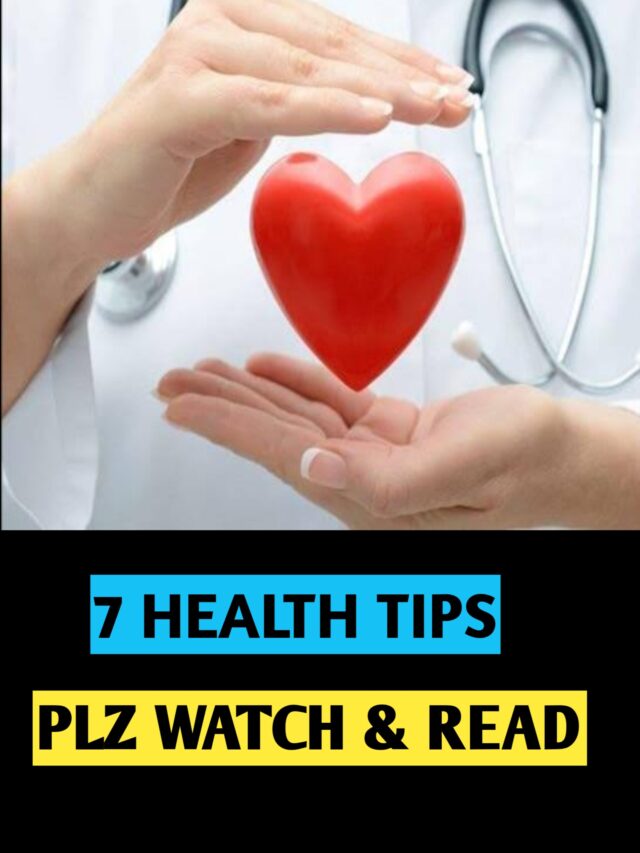 7 Health Tips